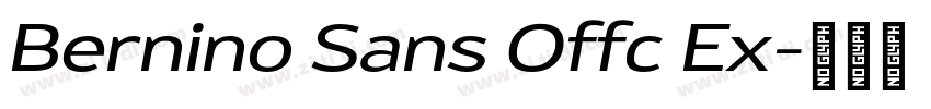 Bernino Sans Offc Ex字体转换 Bernino Sans Offc Ex字体转换